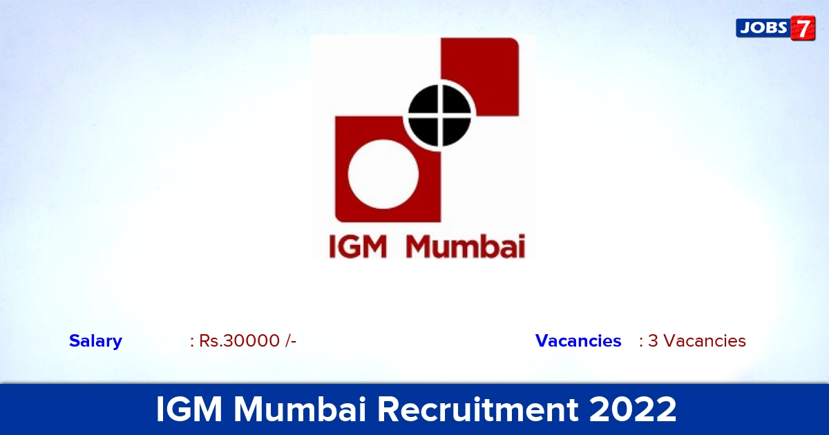 IGM Mumbai Recruitment 2022 - Apply Offline for Consultant Jobs