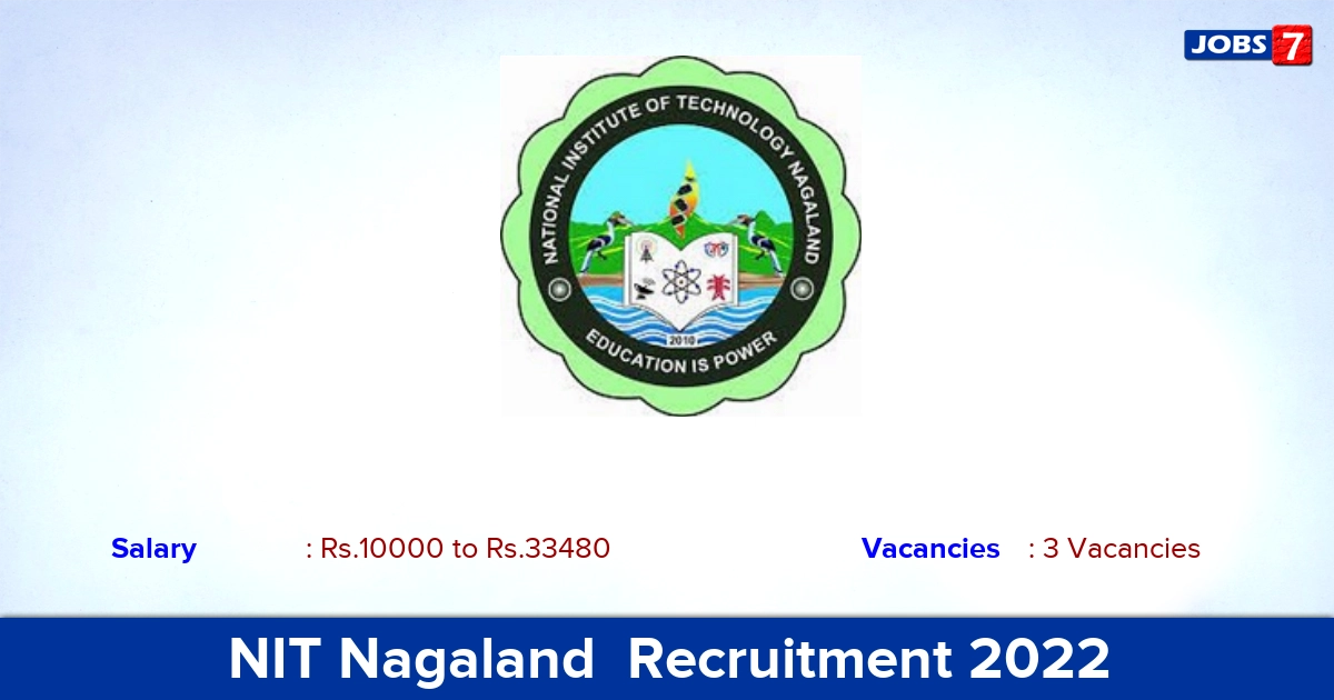 NIT Nagaland  Recruitment 2022 - Apply Offline for JRF, Field Assistant Jobs