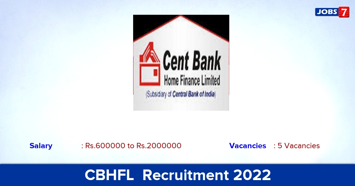 CBHFL Recruitment 2022 - Apply Offline for Manager, Assistant Manager, Chief Risk Officer Jobs