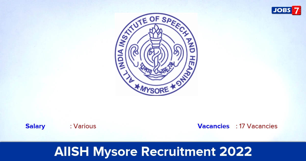 AIISH Mysore Recruitment 2022 - Apply Offline for 17 Assistant Professor, Professor, Associate Professor Vacancies