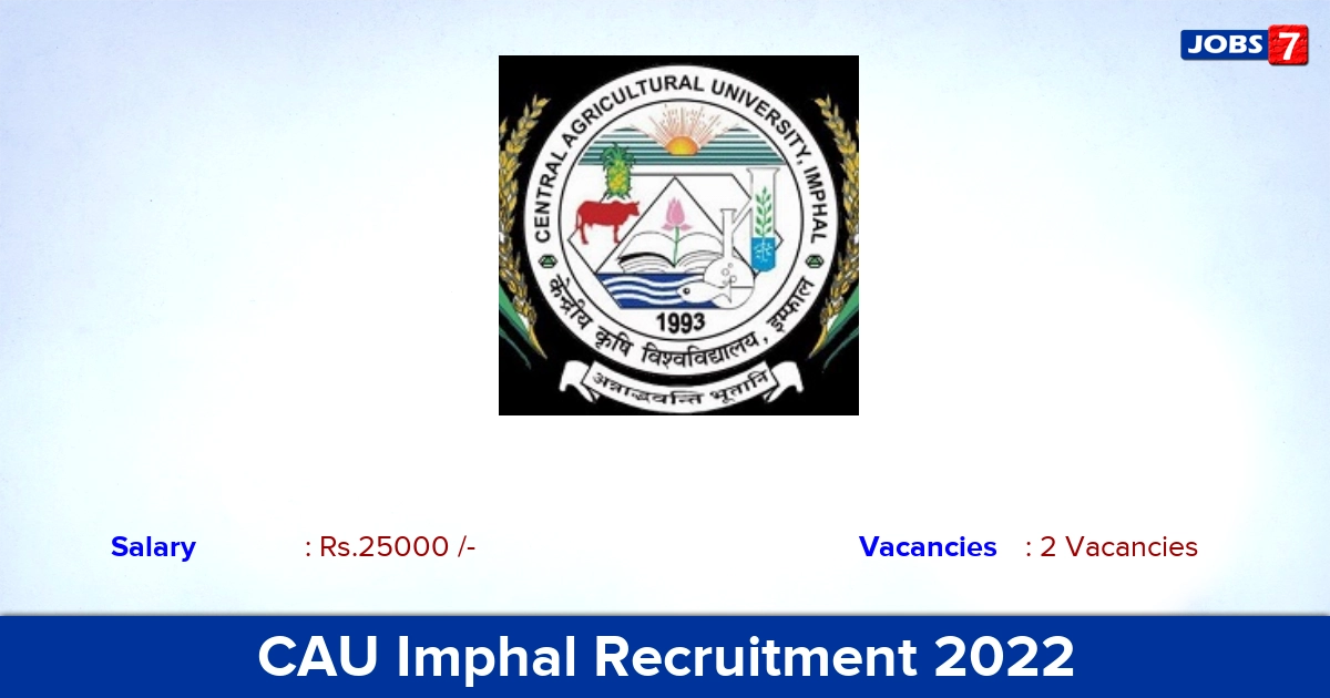 CAU Imphal Recruitment 2022 - Apply Offline for Guest Faculty Jobs