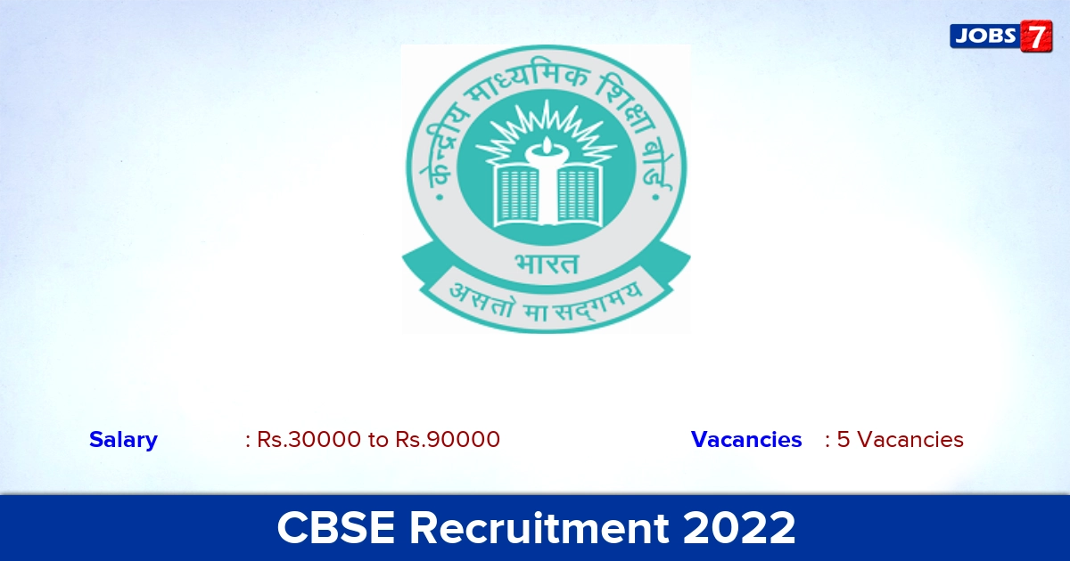 CBSE Recruitment 2022 - Apply Offline for Project Assistant, Consultant Jobs