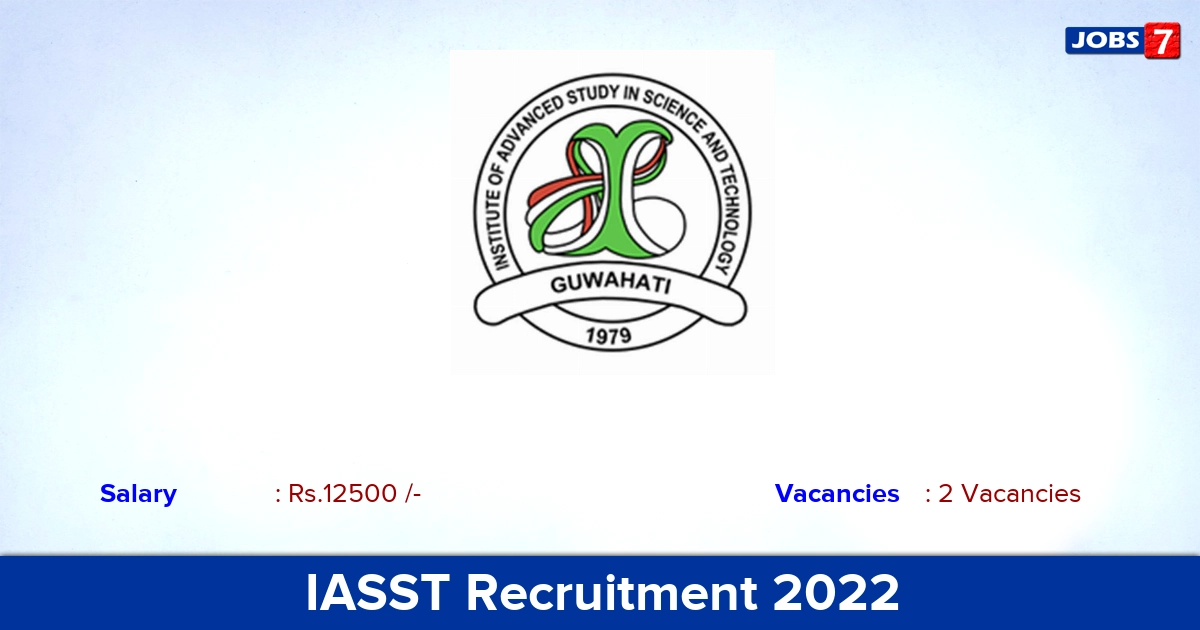 IASST Recruitment 2022 - Apply Online for Project Assistant Jobs