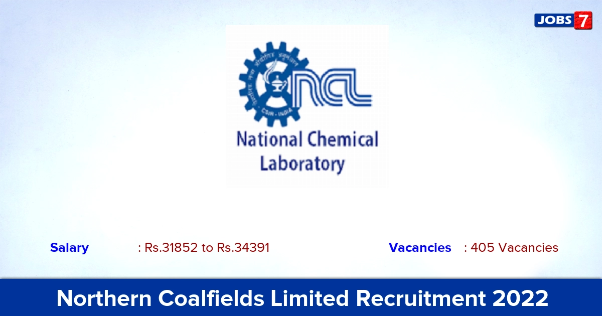 Northern Coalfields Ltd Recruitment 2022 - Apply Online for 405 Mining Sirdar, Surveyor Vacancies