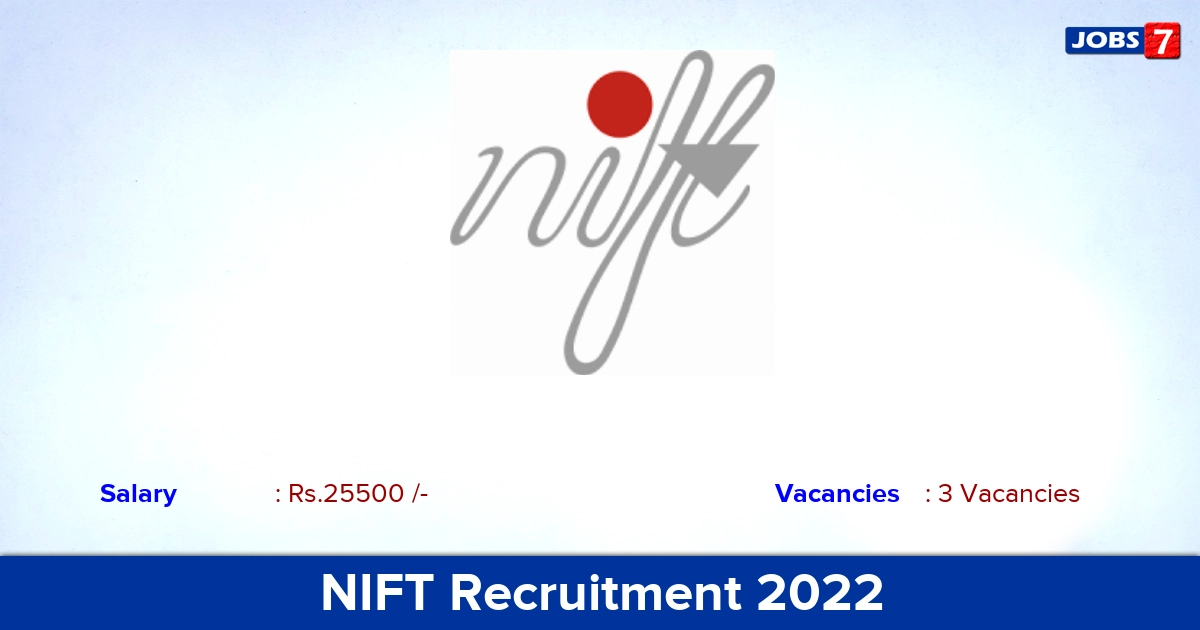 NIFT Recruitment 2022 - Apply Offline for Assistant Warden, Nurse Jobs
