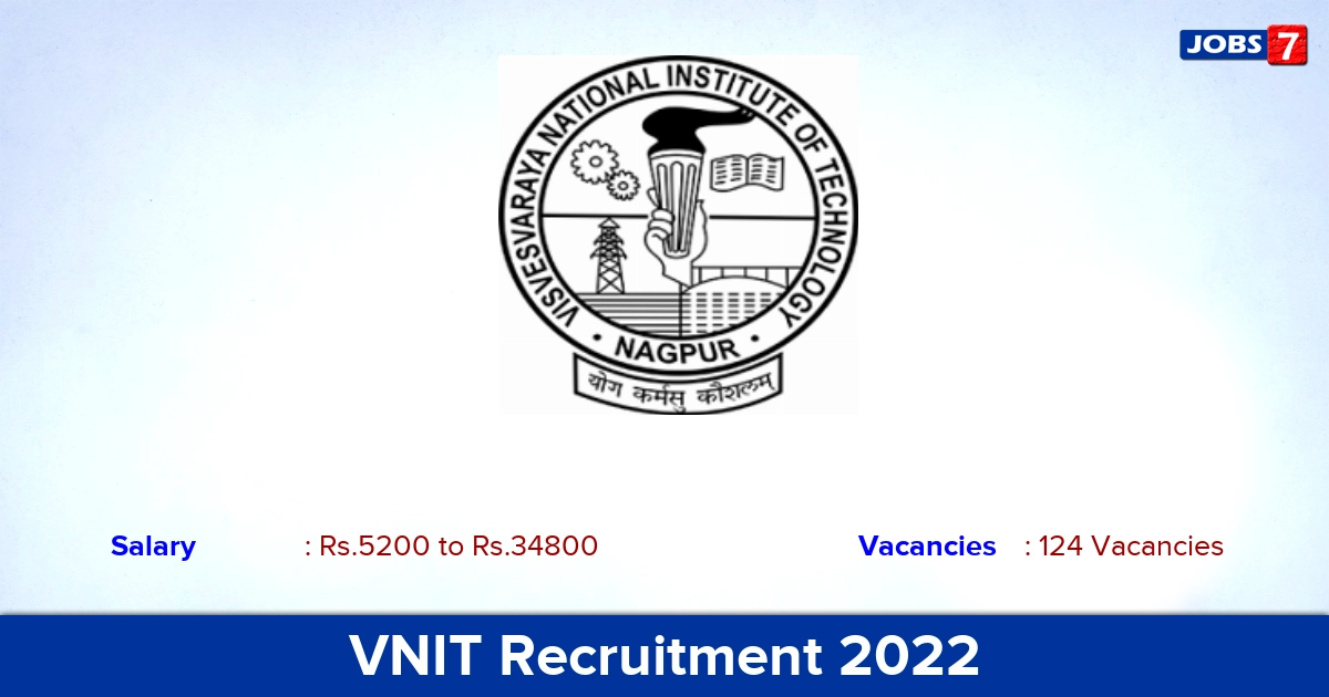 VNIT Recruitment 2022 - Apply Online for 124 Technician, Technical Assistant Vacancies