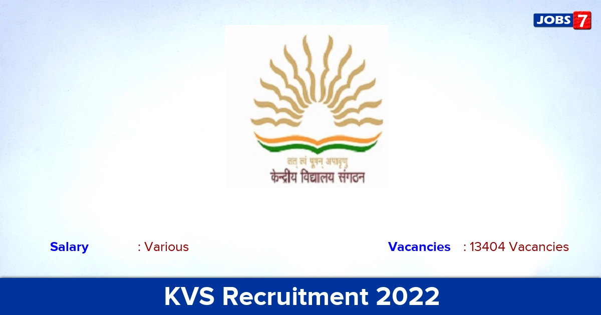 KVS Recruitment 2022 - Apply Online for 13404 Primary Teacher, TGT Vacancies