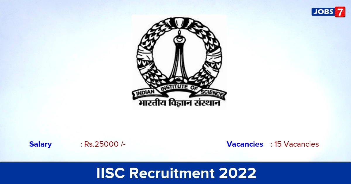 IISC Recruitment 2022 - Apply Online for 15 Security Assistant Vacancies