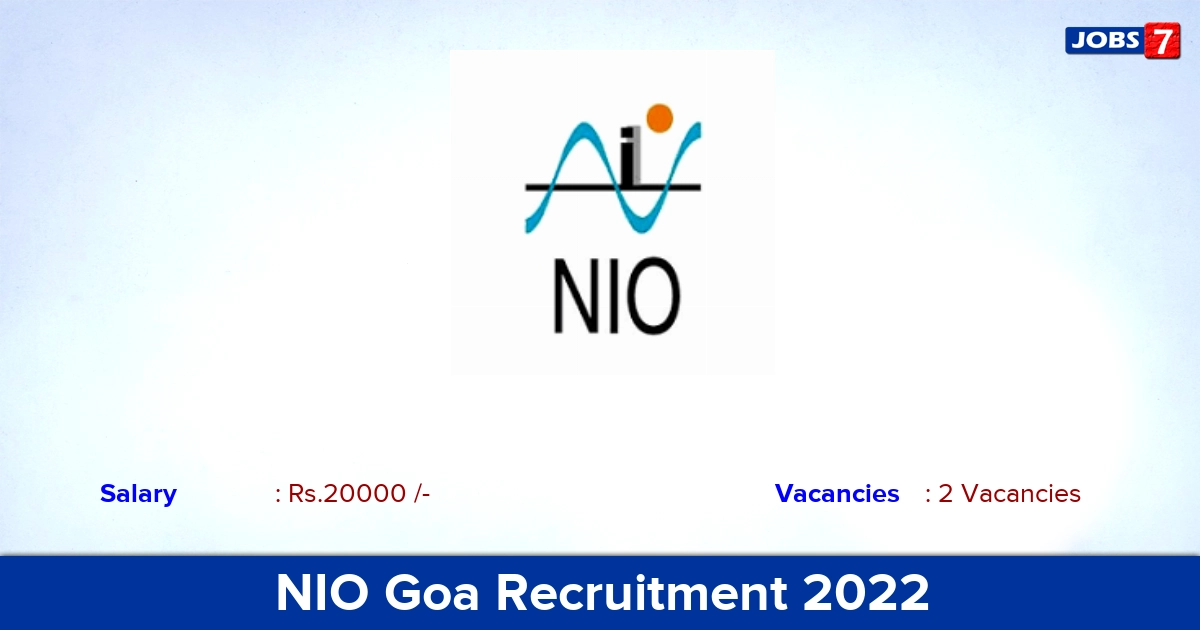 NIO Goa Recruitment 2022 - Apply Online for Project Assistant Jobs