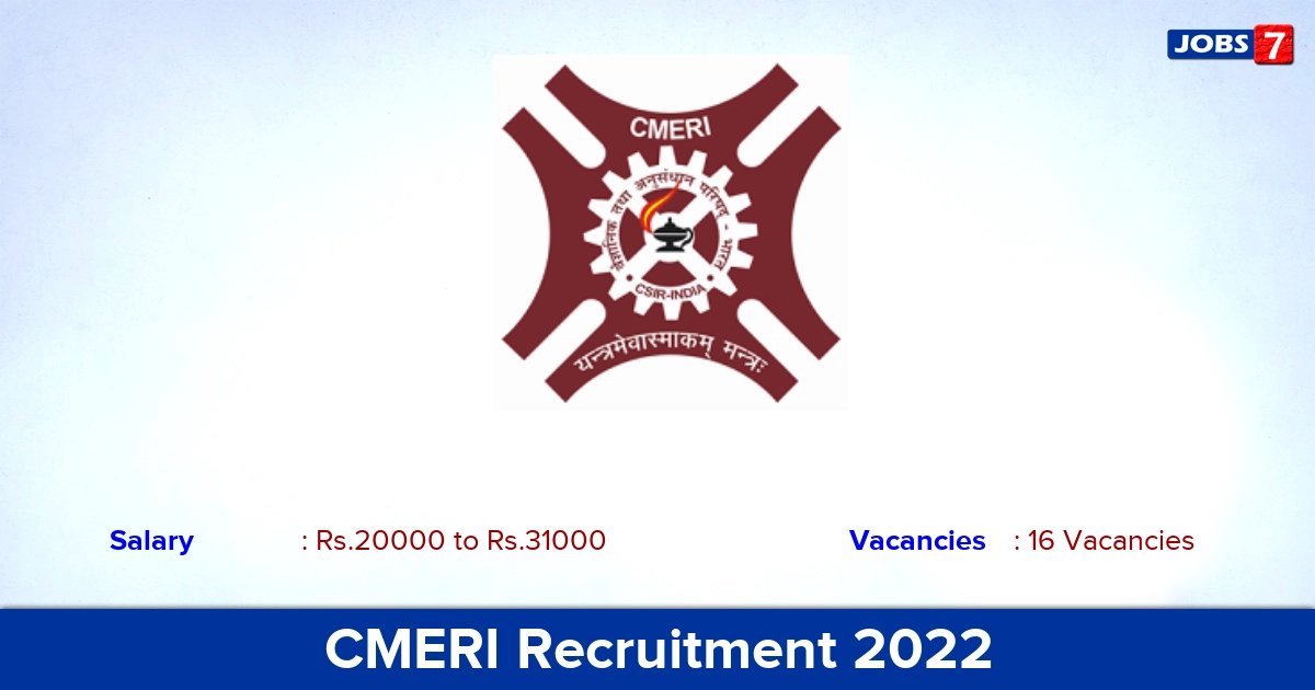 CMERI Recruitment 2022 - Apply Offline for 16 Project Assistant, Project Associate Vacancies