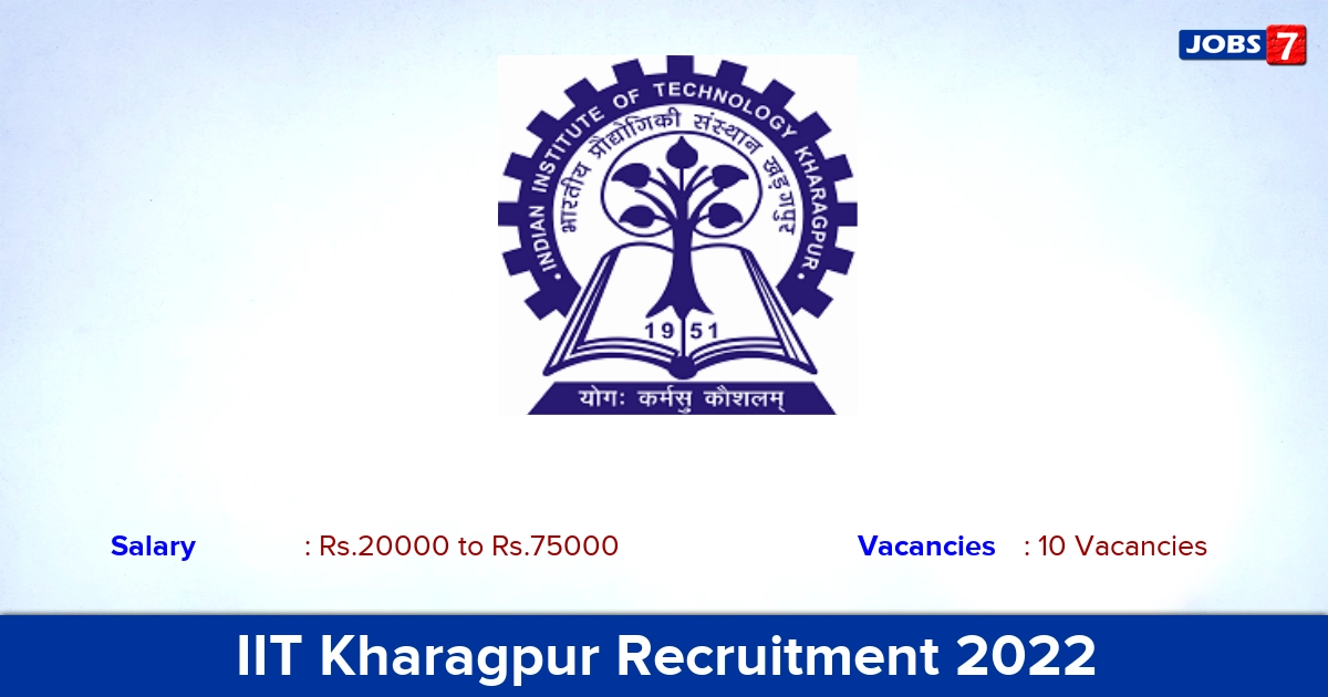 IIT Kharagpur Recruitment 2022 - Apply Online for 10 JRF, Research Associate Vacancies