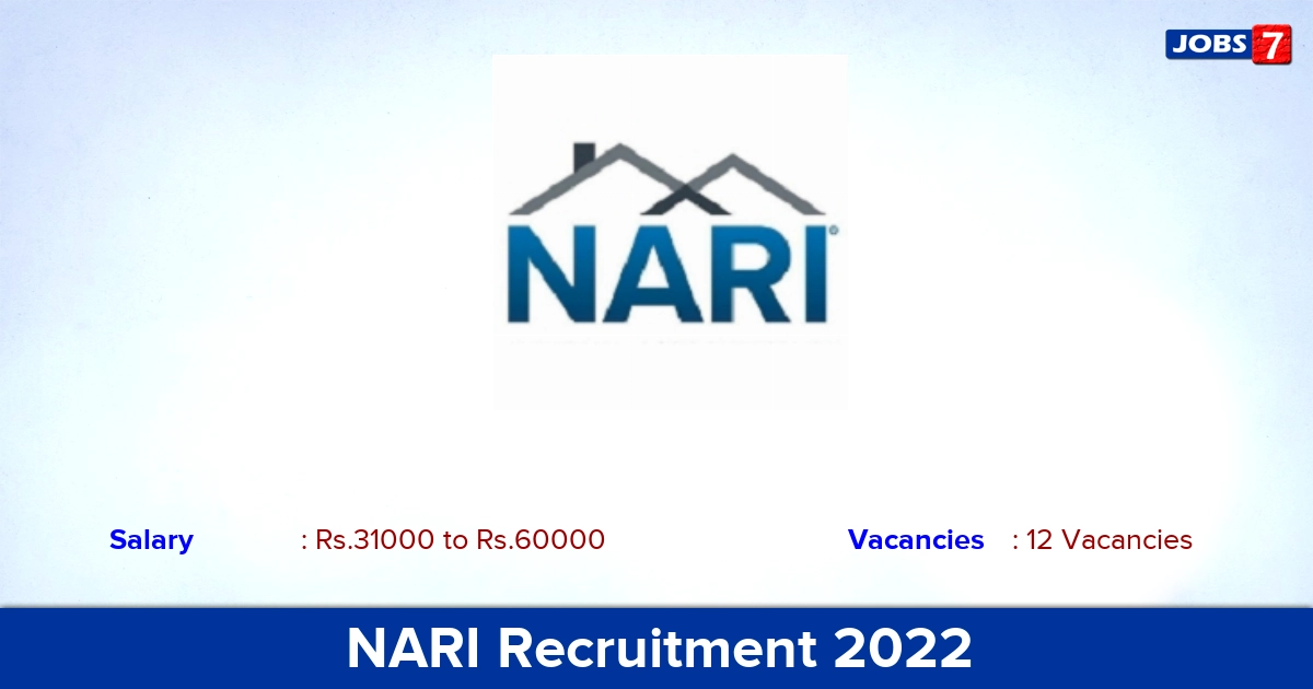 NARI Recruitment 2022 - Apply Online for 12 Research Assistant , Research Officer Vacancies