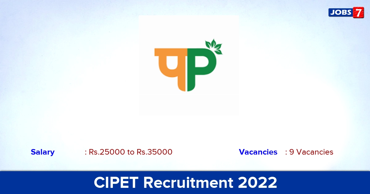 CIPET Recruitment 2022 -  Apply Offline for Lecturer, Instructor Jobs