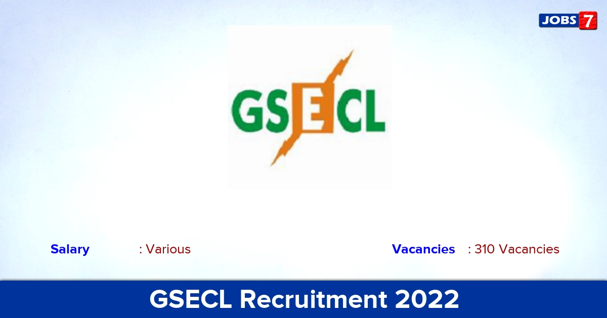 GSECL Recruitment 2022 - Apply Online for 310 Trade Apprentice Vacancies