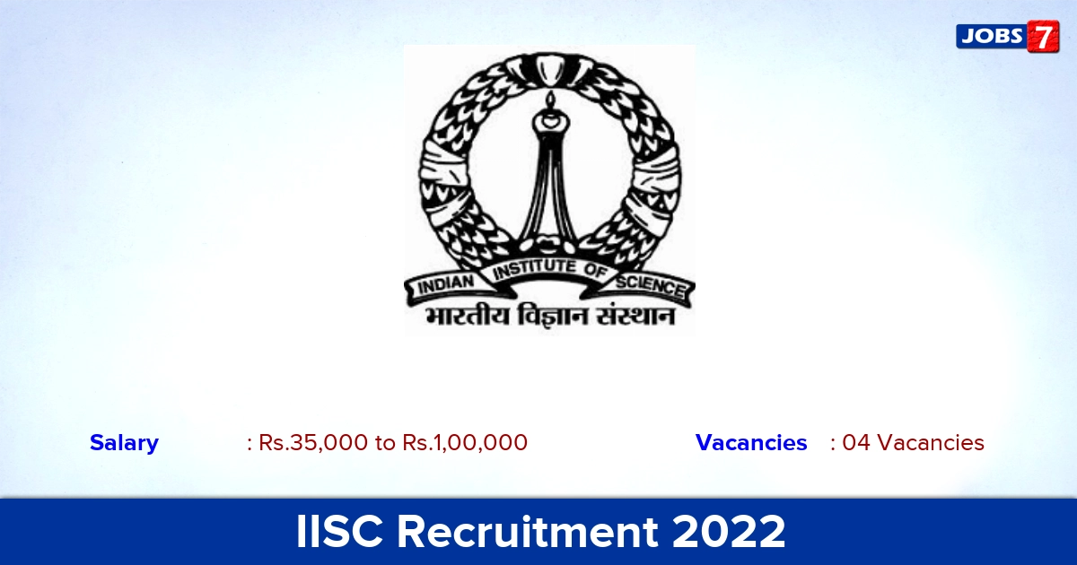 IISC Recruitment 2022 - Apply Online for Senior Clinical Engineer, Clinical Engineering Technician Jobs