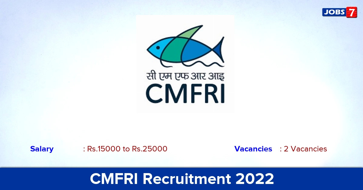 CMFRI Recruitment 2022 - Apply Offline for YP, Field Investigator Jobs