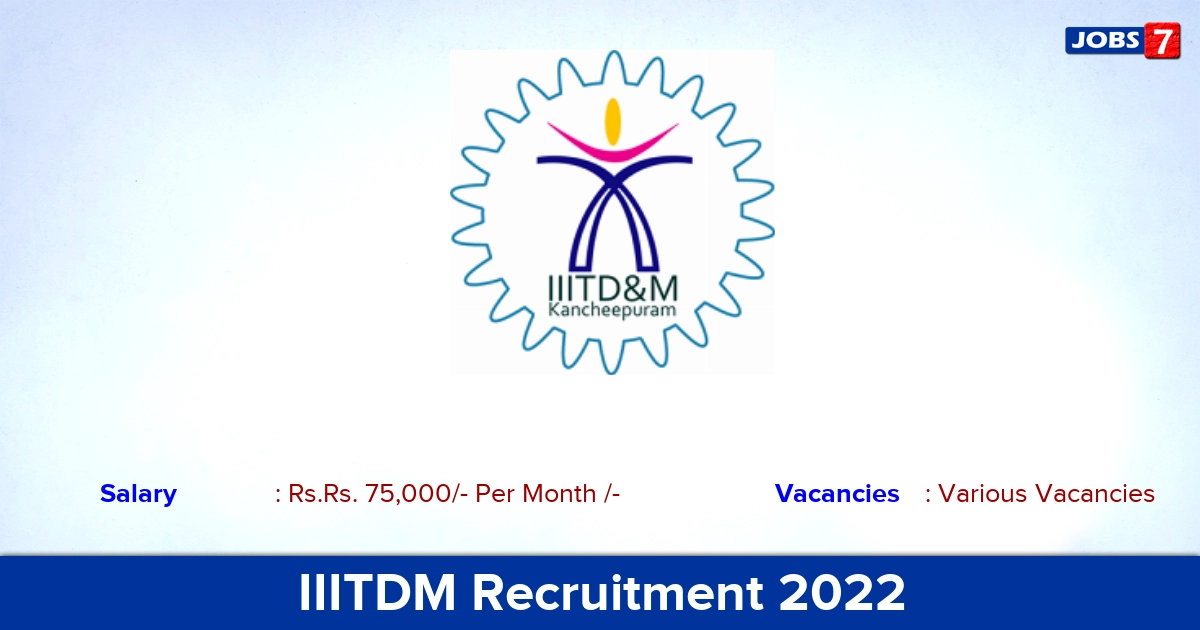 IIITDM Recruitment 2022 - Apply Online for Various Training and Placement Officer vacancies