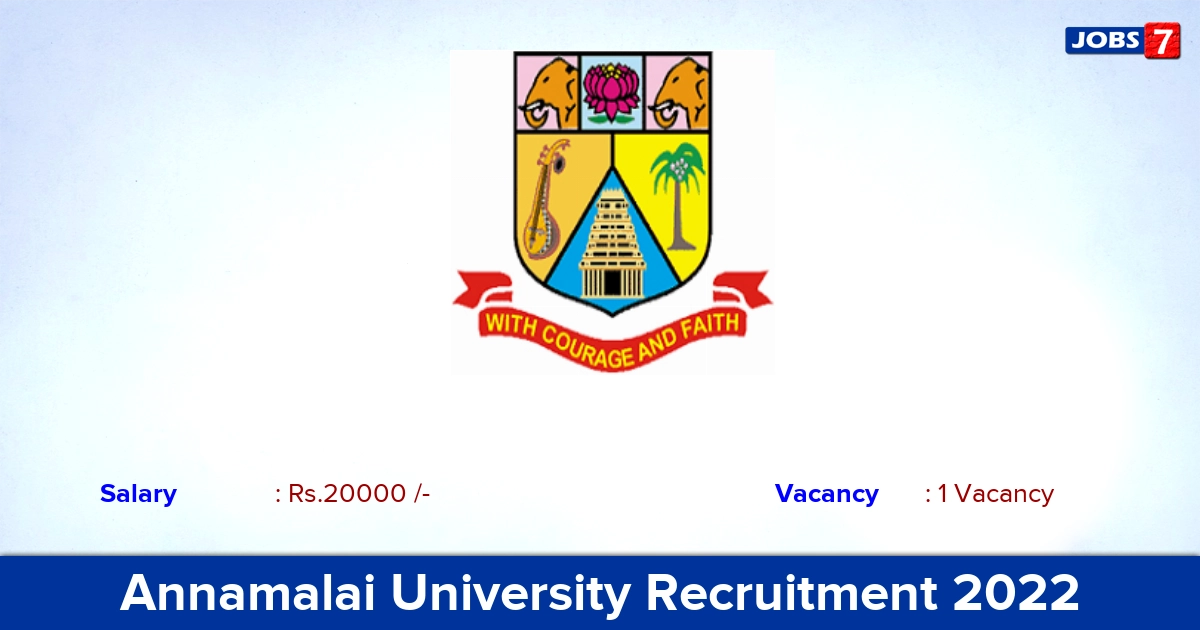 Annamalai University Recruitment 2022-2023- Apply Online for Project Assistant Jobs