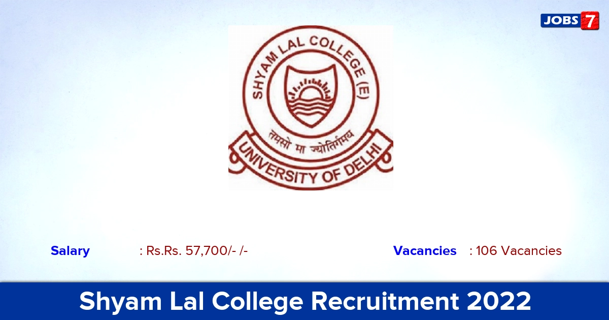 Shyam Lal College Recruitment 2022-2023 - Apply Online for 106 Assistant Professor vacancies