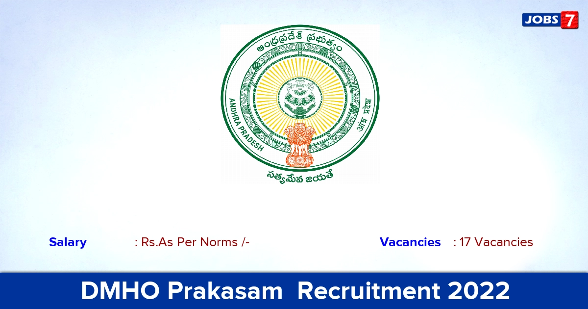 DMHO Prakasam  Recruitment 2022 - Apply Offline for 17 Medical Officer Posts