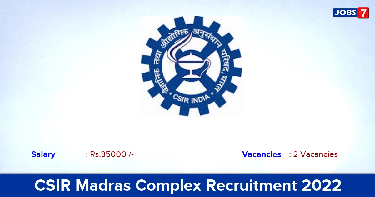 CSIR Madras Complex Recruitment 2022-2023 - Apply Offline for  Project Associate-II Jobs