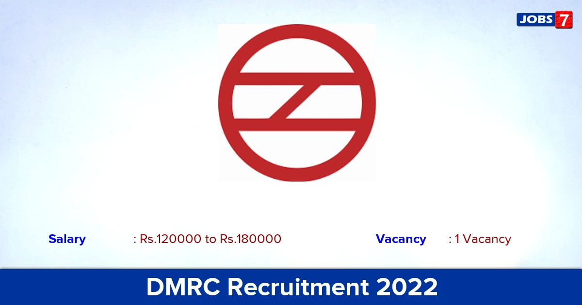 DMRC Recruitment 2022 - Apply Offline for General Manager (S&T)Jobs