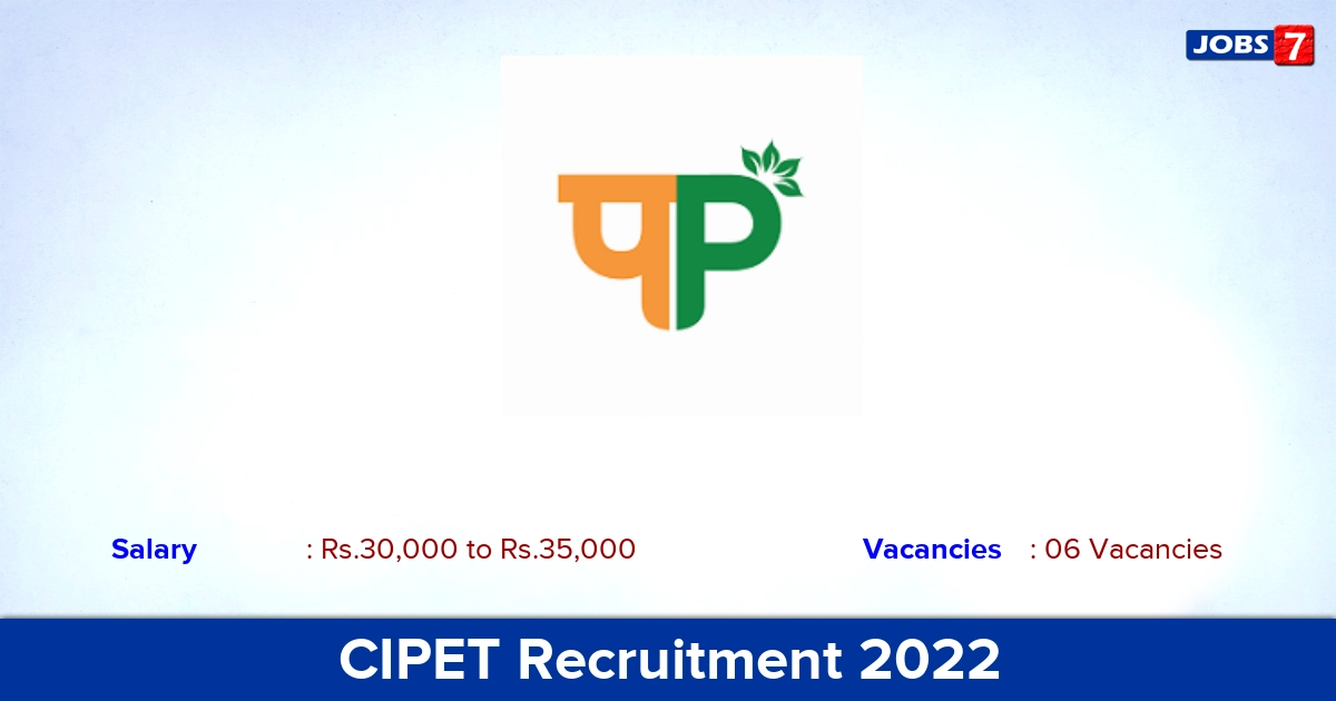 CIPET Recruitment 2022 - Apply Offline for Librarian, Lecturer Jobs