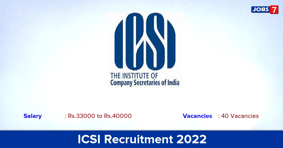 ICSI Recruitment 2022 - Apply Online 40 CRC Executive Vacancies