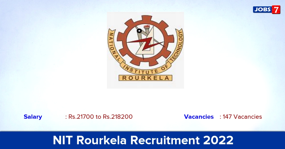 NIT Rourkela Recruitment 2022-2023 - Technician & Technical Assistant Jobs, 147 Vacancies! Apply Online 