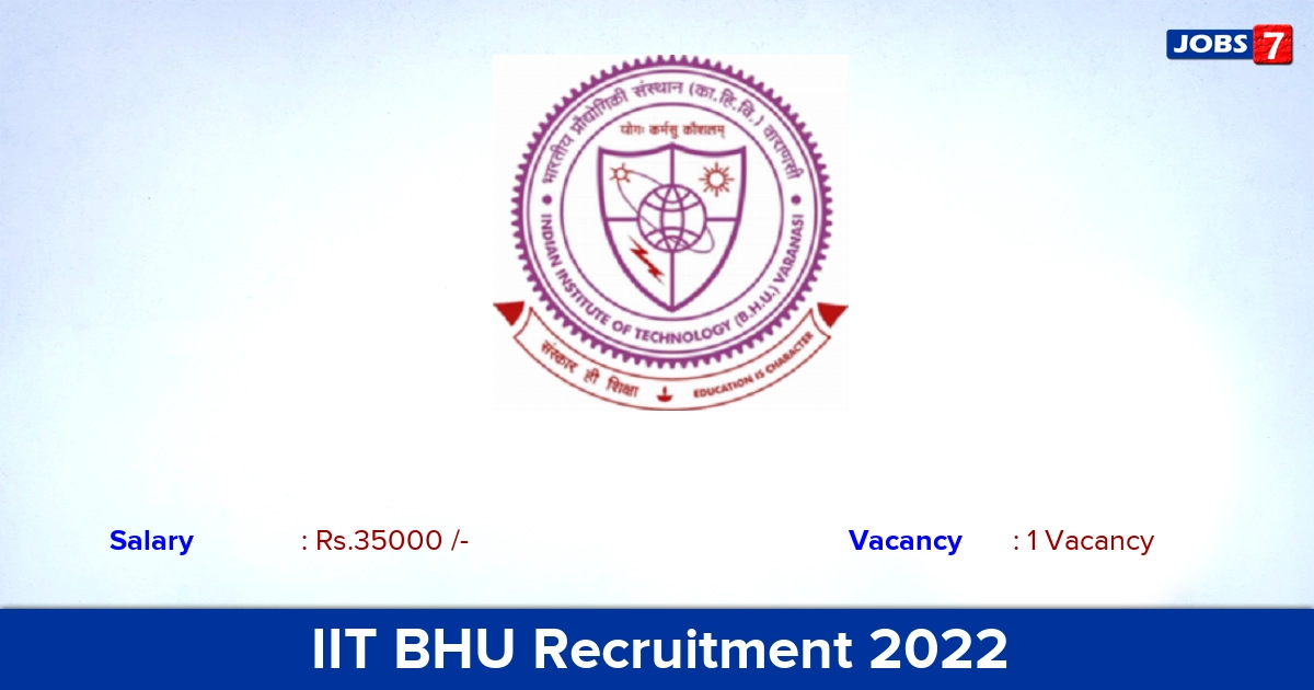 IIT BHU Recruitment 2022-2023 - Apply Online for SRF Jobs