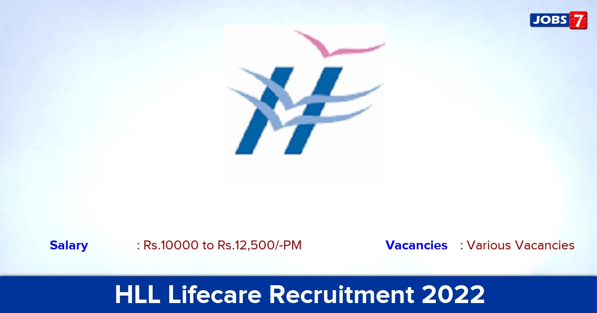 HLL Lifecare Recruitment 2022 - Various Graduate Trainee Posts, Walk-in Interview
