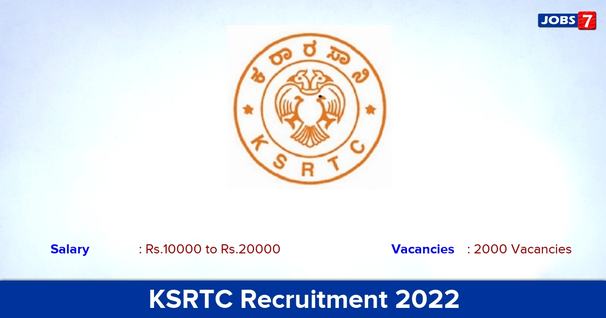 KSRTC Recruitment 2022-2023 - Apply Online for 2000 Driver Vacancies