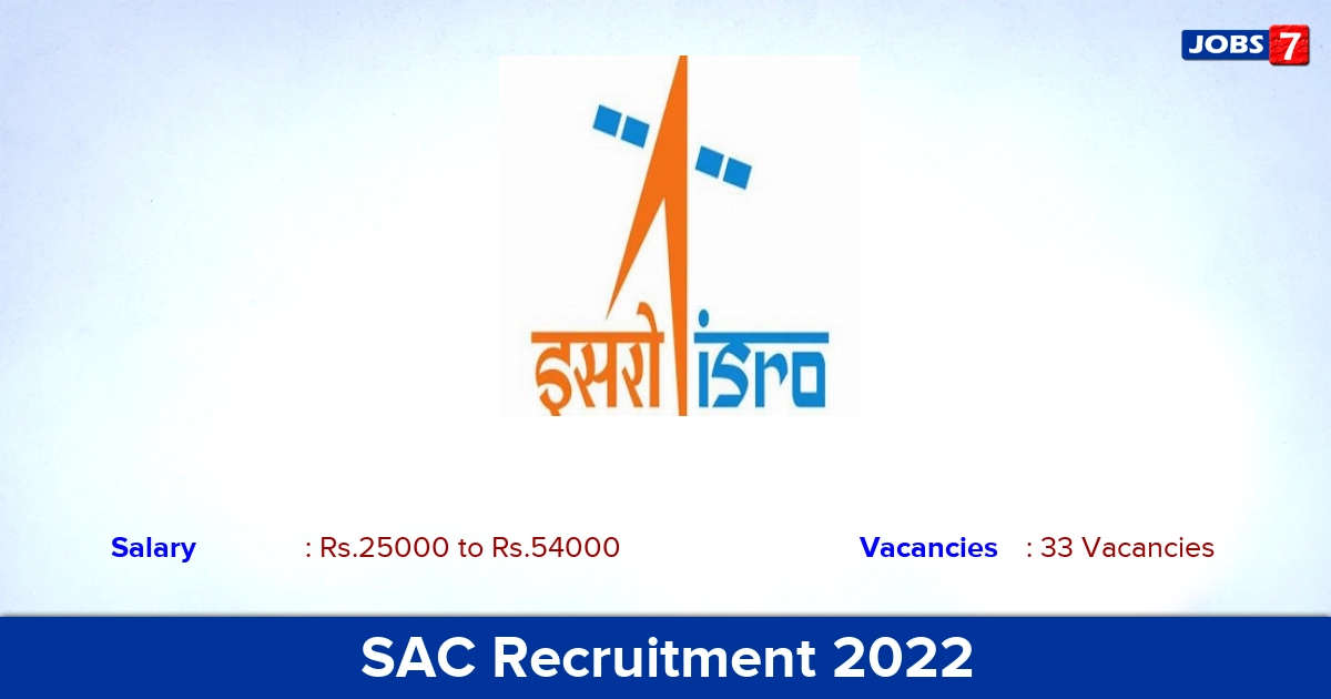 SAC Recruitment 2022-2023 - Apply Online for 33 JRF, Project Associate Vacancies