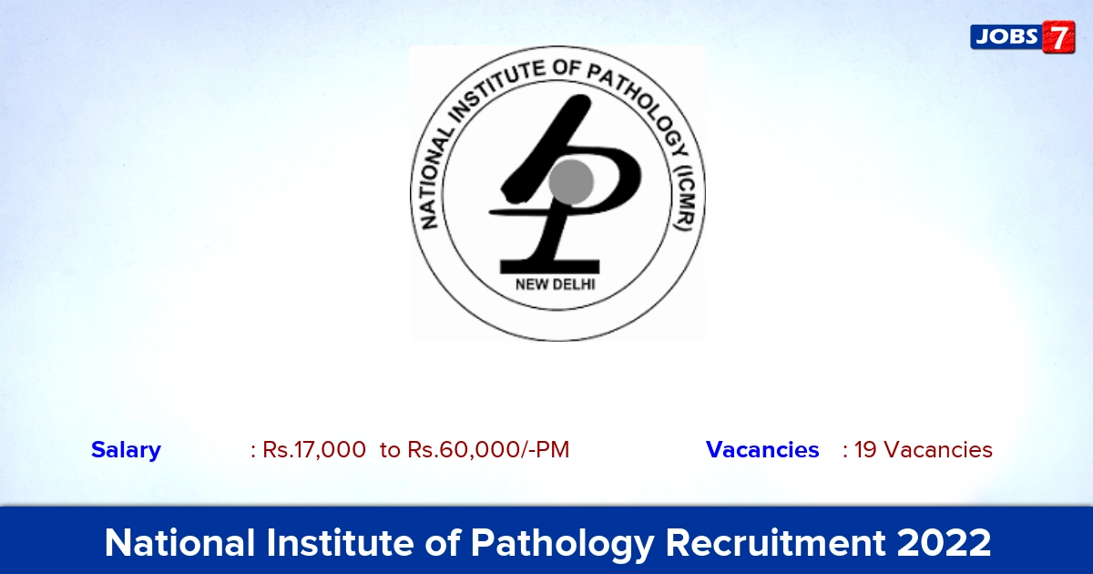 National Institute of Pathology Recruitment 2022-2023 - Junior Medical Officer & Field Assistant Posts, Apply Online!
