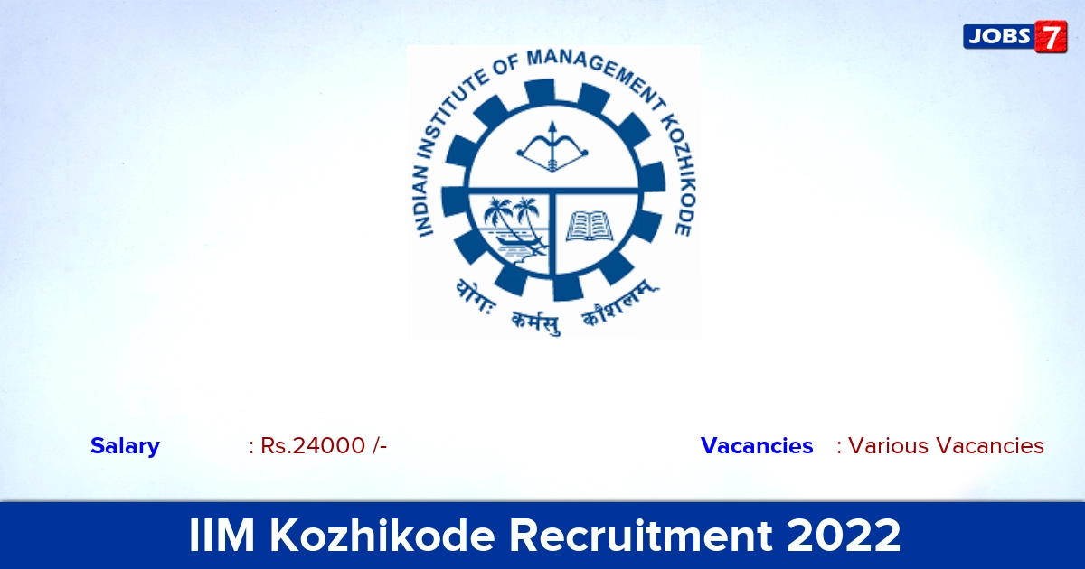 IIM Kozhikode Recruitment 2022-2023 - Various Academic Associate  Posts, Apply Online!