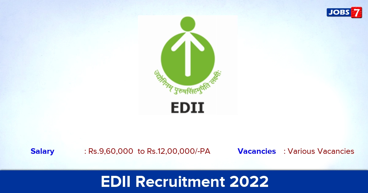 EDII Recruitment 2022-2023 - Apply Head Posts, Various Vacancies! Online Application