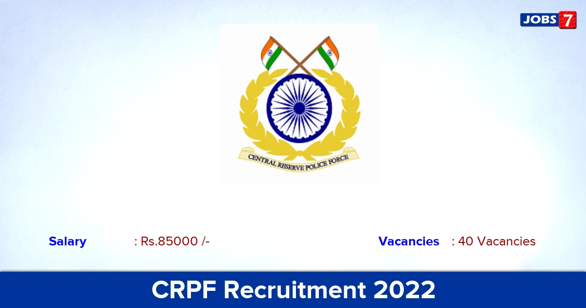 CRPF Recruitment 2023 - Specialist Medical Officer Posts, Walk-in Interview! 