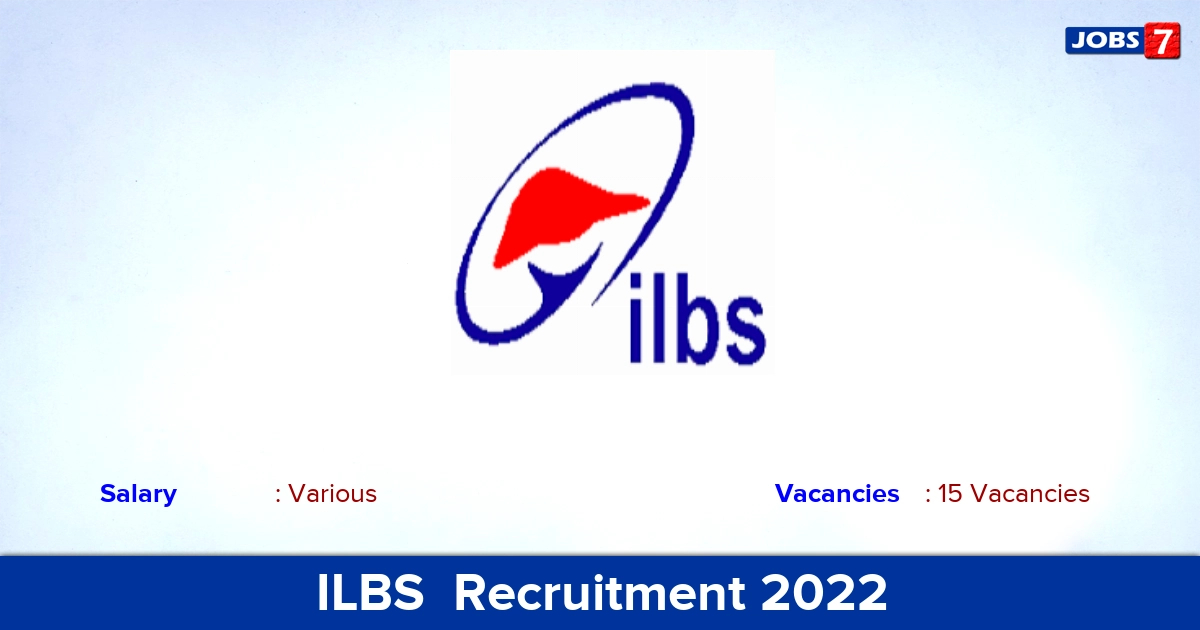 ILBS  Recruitment 2023 - Apply Offline for 15 Junior Resident, Senior Resident Vacancies
