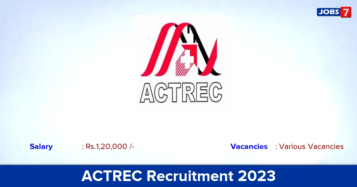 ACTREC Recruitment 2023 - Walk-in For Consultant Jobs, Various Vacancies!