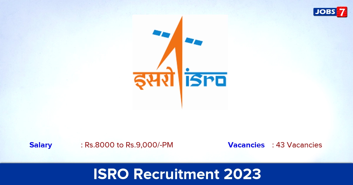 ISRO Propulsion Complex Recruitment 2023 - Apprenticeship Trainees, 43 Vacancies! Apply Online