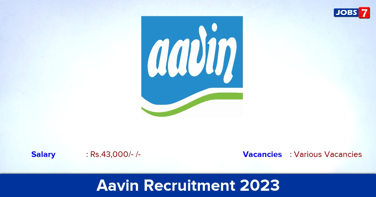 Aavin Erode Recruitment 2023  Walk-in Interview For Veterinary Consultant Posts, Various Vacancies! 