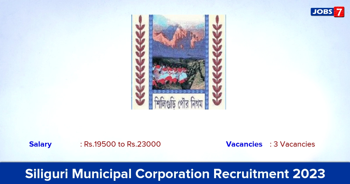 Siliguri Municipal Corporation Recruitment 2023 - Apply Offline for Borough Officer, Accounts Manager Jobs