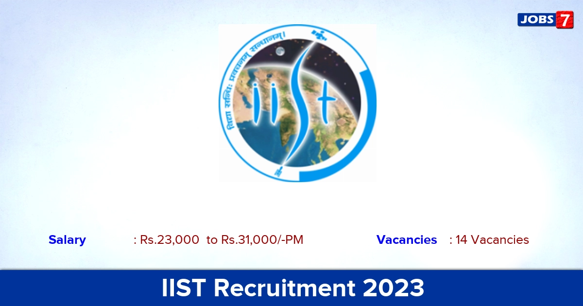 IIST Project Fellow Recruitment 2023, Online Application! Salary 31,000/- Per Month