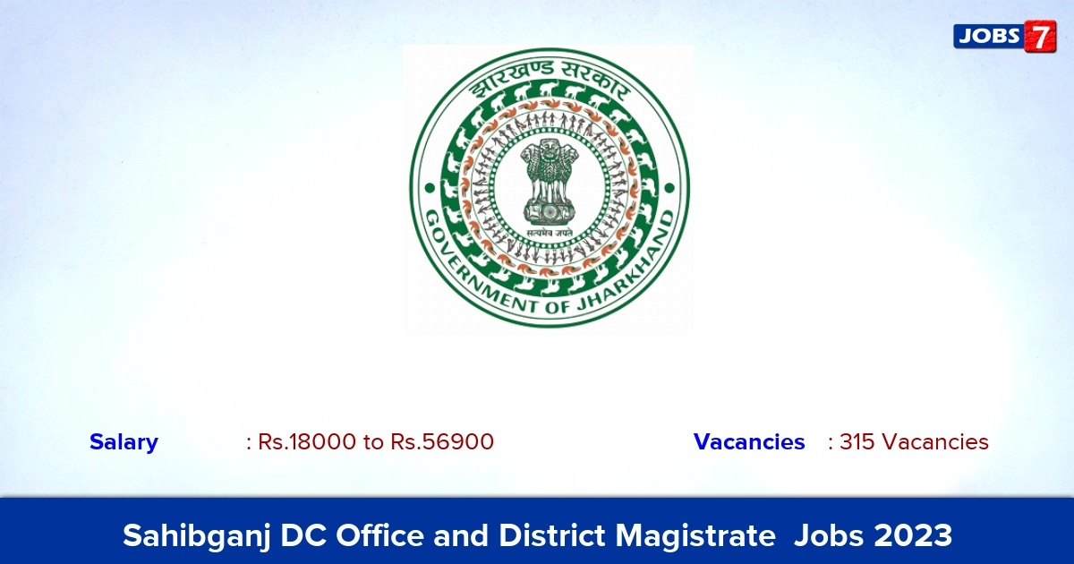 Sahibganj DC Office and District Magistrate  Recruitment 2023 - Apply Offline for 315 Chowkidar Vacancies