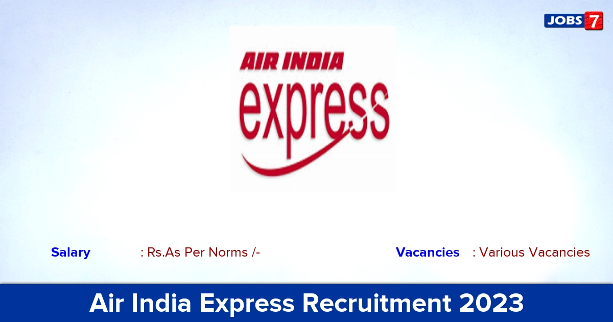 Air India Express Recruitment 2023,  Walk-in Interview! For Trainee Cabin Crew Posts! 