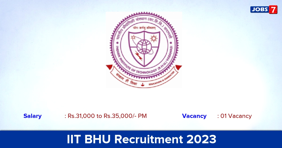 IIT BHU Junior Research Fellow Recruitment 2023 - Apply Offline!