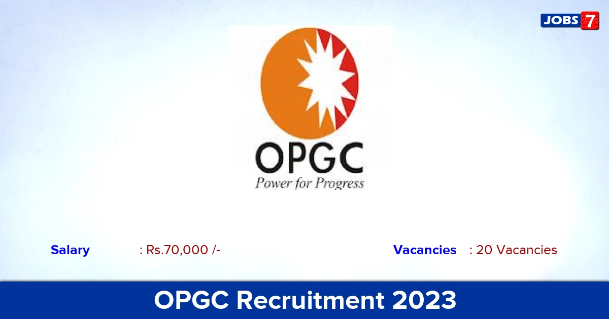 OPGC Recruitment 2023  Graduate Engineer Trainee Posts, 20 Vacancies, Apply Online