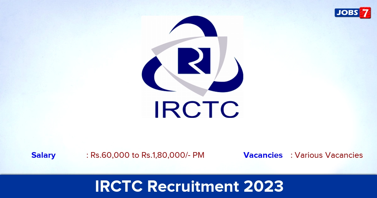 IRCTC Recruitment 2023 - Manager Posts, Various Vacancies! Apply Through an Email! IRCTC Recruitment 2023 - Manager Posts, Various Vacancies! Apply Through an Email!
