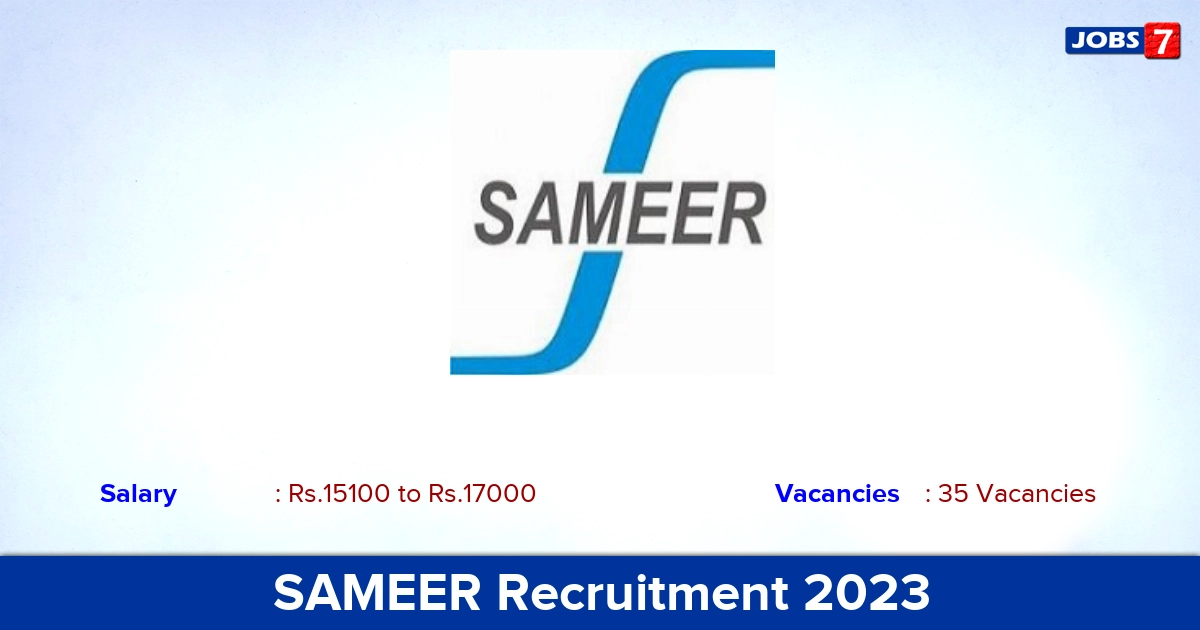 SAMEER Recruitment 2023 - Apply Offline for 35 Research Scientist, Project Assistant Vacancies