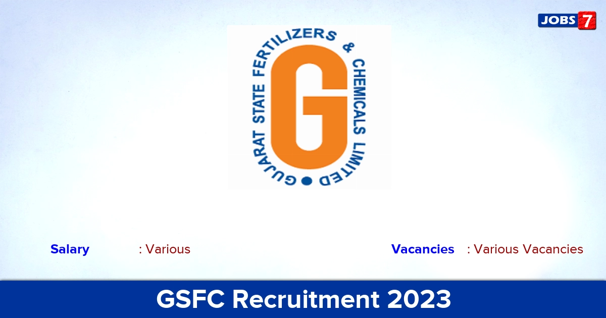 GSFC Recruitment 2023 - Apply Online for Company Secretary & Vice President Vacancies